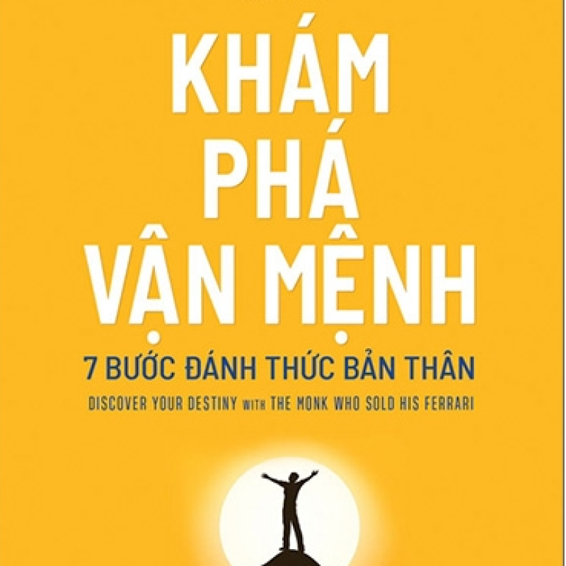 Khám Phá Vận Mệnh – 7 Bước Đánh Thức Bản Thân