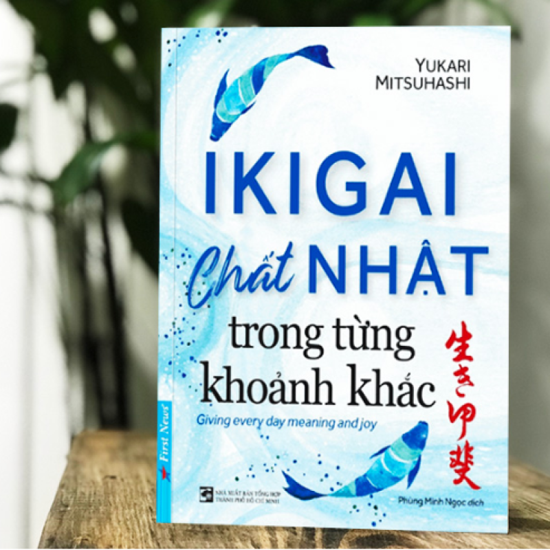 Ikigai: Bí quyết giúp người Nhật đi tìm hạnh phúc trong từng khoảnh khắc