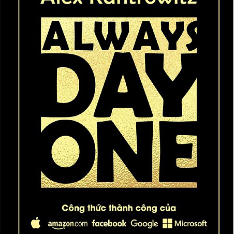 Always Day One - Công Thức Thành Công Của Amazon Facebook Google Microsoft