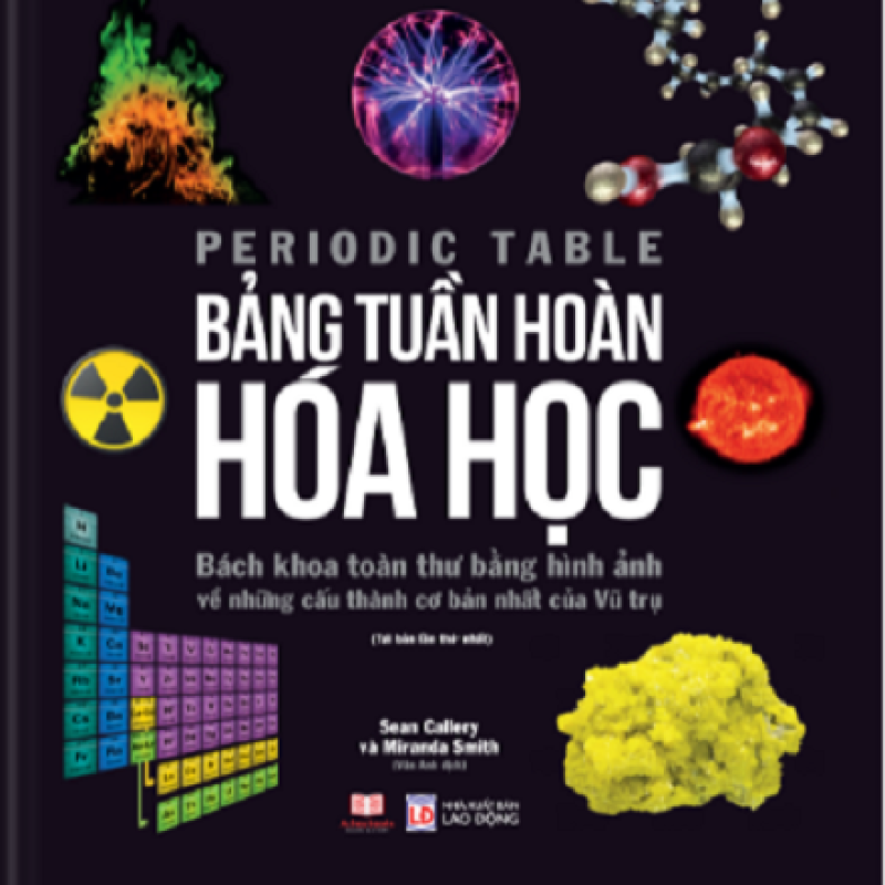 Bảng Tuần Hoàn Hóa Học - Bách Khoa Toàn Thư Các Nguyên Tố