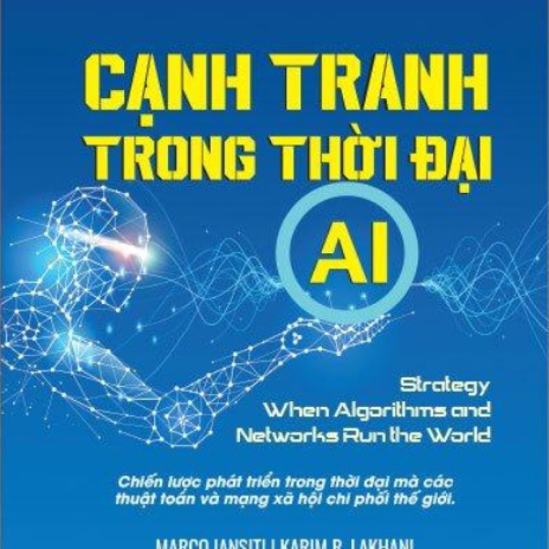 Cạnh Tranh Trong Thời Đại AI - Competing In The Age Of AI