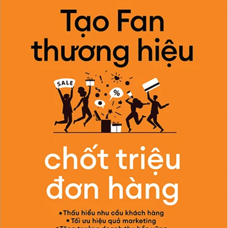 Tạo Fan Thương Hiệu - Chốt Triệu Đơn Hàng