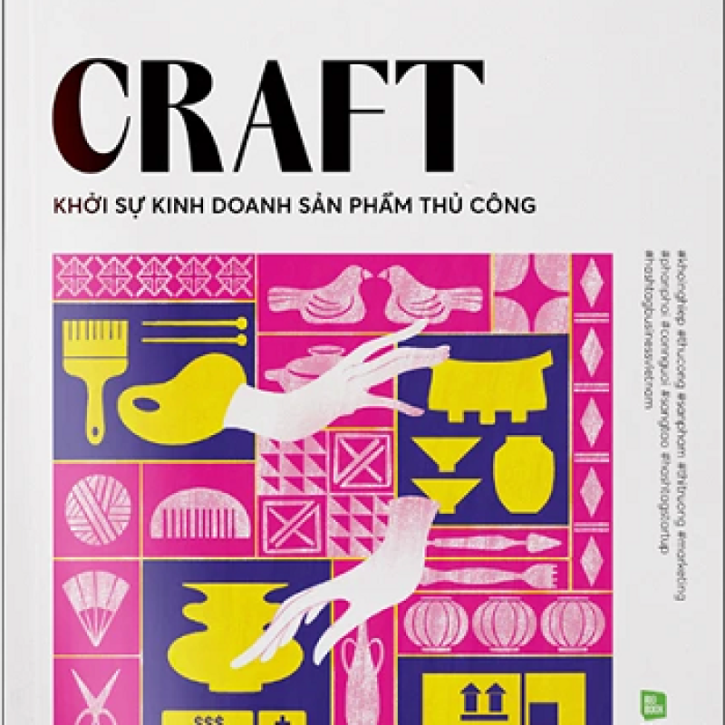 Hashtag No.6 Craft - Khởi Sự Kinh Doanh Sản Phẩm Thủ Công