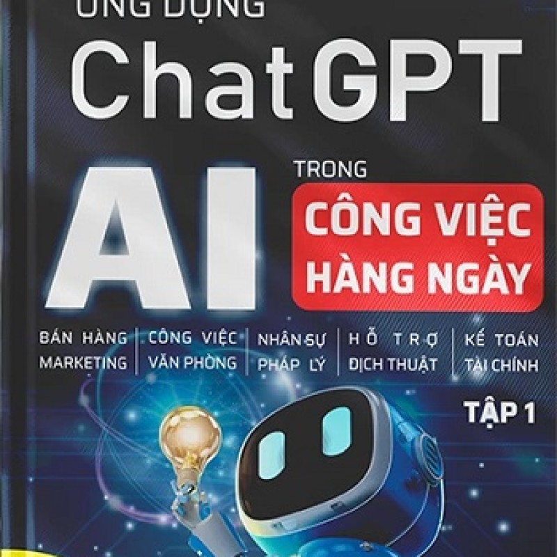 Ứng dụng chatgpt – ai trong công việc hàng ngày – tập 1: x10 hiệu suất với trí tuệ nhân tạo
