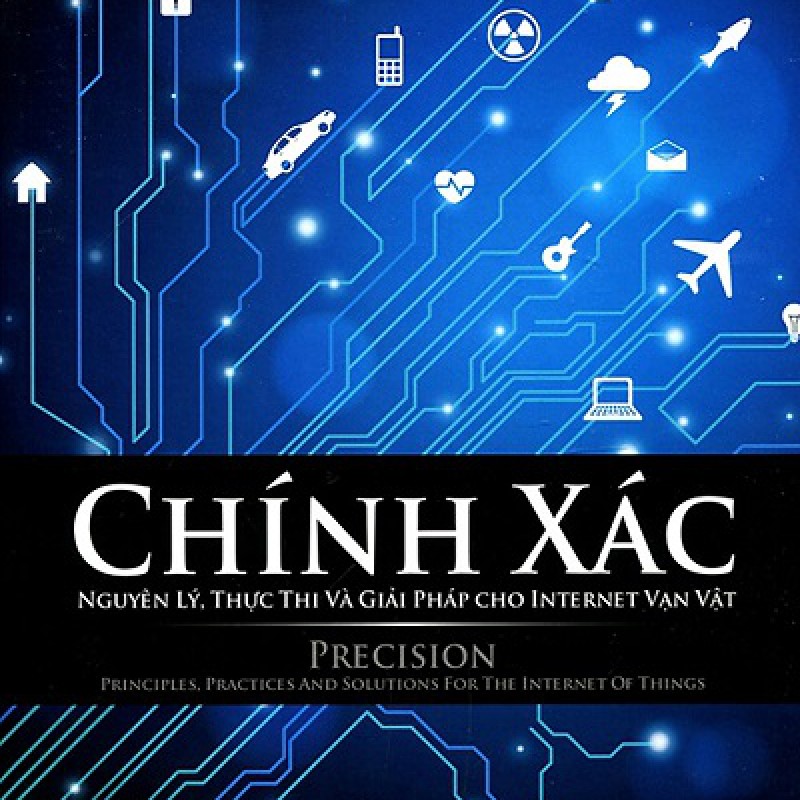 Chính Xác: Nguyên Lý, Thực Thi Và Giải Pháp Cho Internet Vạn Vật