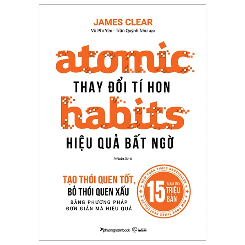 Atomic Habits – Thay Đổi Tí Hon, Hiệu Quả Bất Ngờ