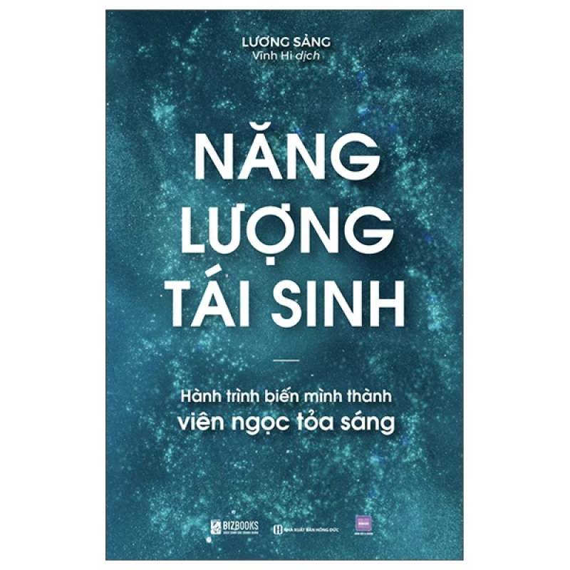 Năng Lượng Tái Sinh – Hành Trình Biến Mình Thành Viên Ngọc Tỏa Sáng