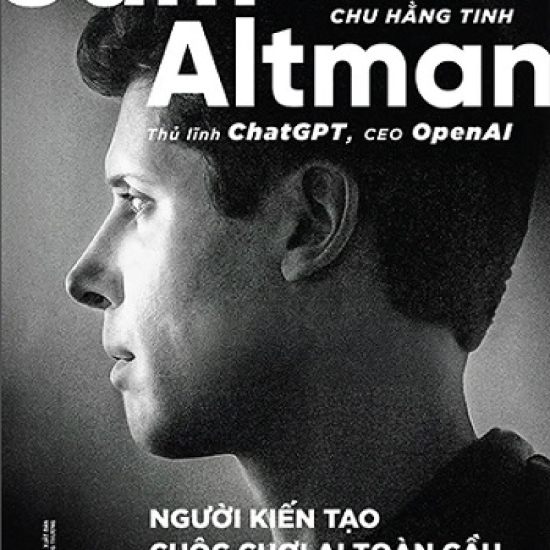Sam Altman – Thủ Lĩnh ChatGPT, CEO OpenAI: Chân Dung Người Định Hình Kỷ Nguyên AI