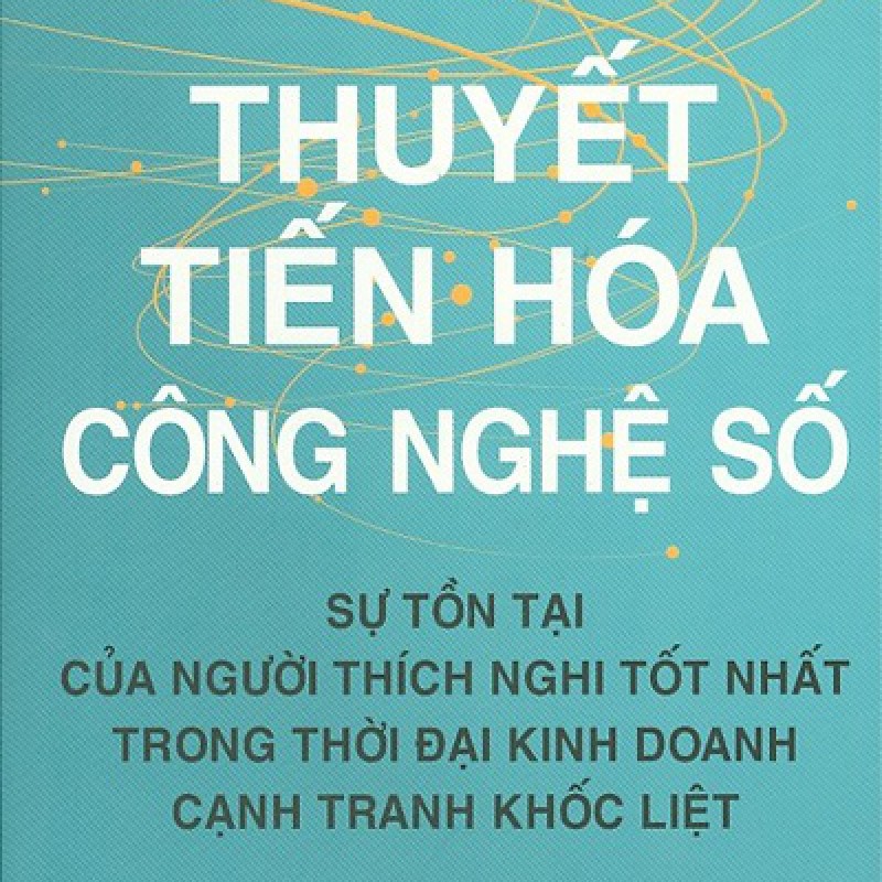 Thuyết Tiến Hóa Công Nghệ Số