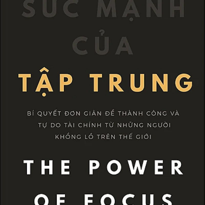 Sách Sức Mạnh Của Tập Trung