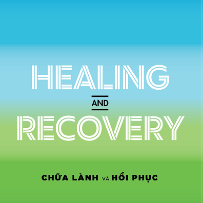 Healing And Recovery - Chữa Lành Và Hồi Phục