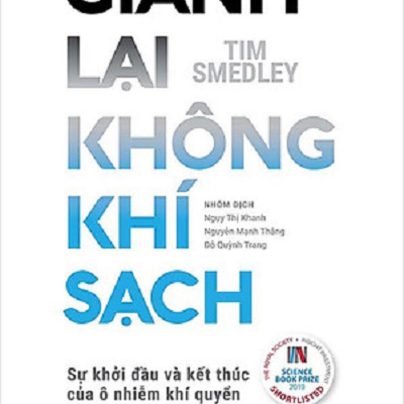 Giành Lại Không Khí Sạch - Sự Khởi Đầu Và Kết Thúc Của Ô Nhiễm Khí Quyển