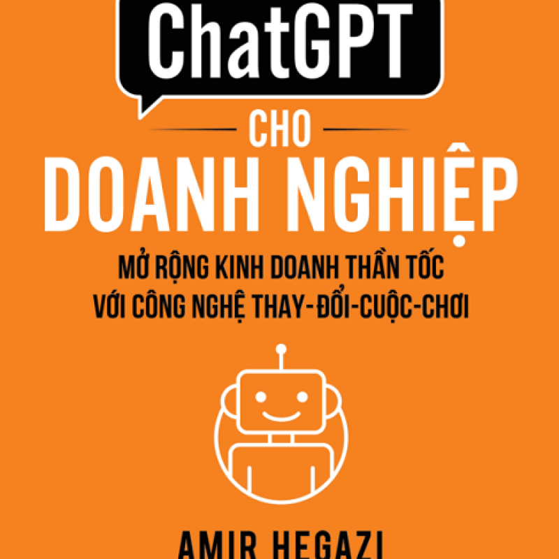 Chat GPT cho doanh nghiệp: Mở rộng kinh doanh thần tốc với công nghệ thay đổi cuộc chơi