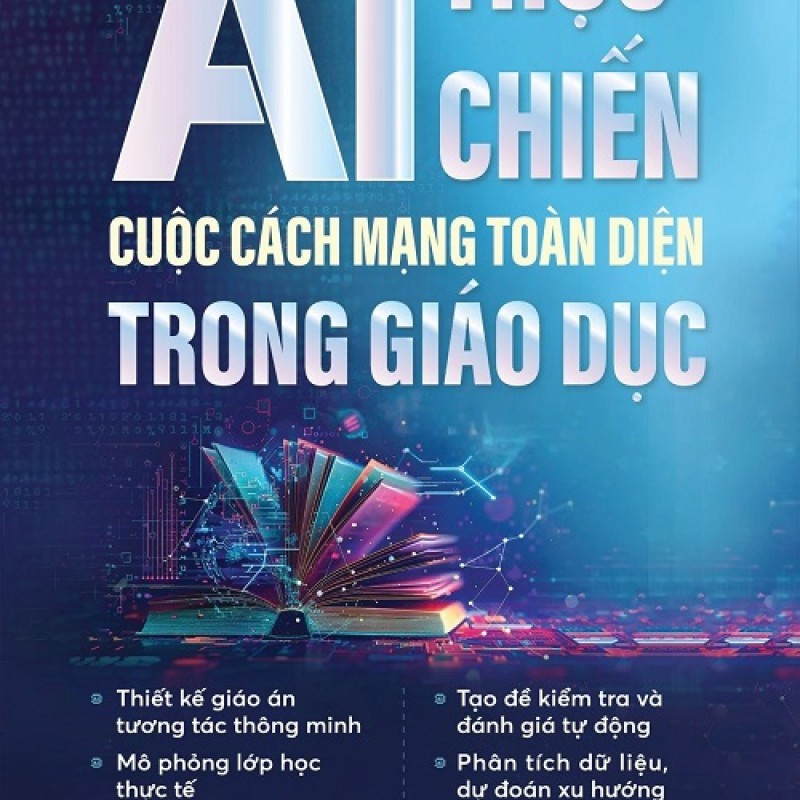 AI Thực Chiến - Cuộc Cách Mạng Toàn Diện Trong Giáo Dục
