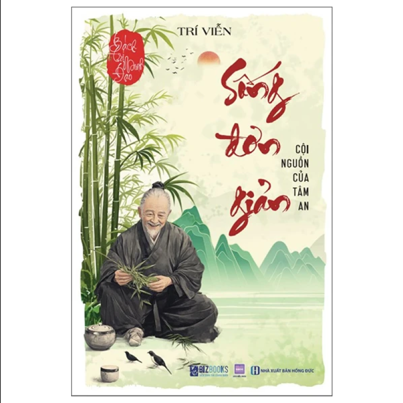 Bách Trí Minh Đạo – Sống Đơn Giản, Cội Nguồn Của Tâm An