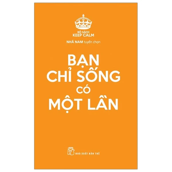 Bạn Chỉ Sống Có Một Lần