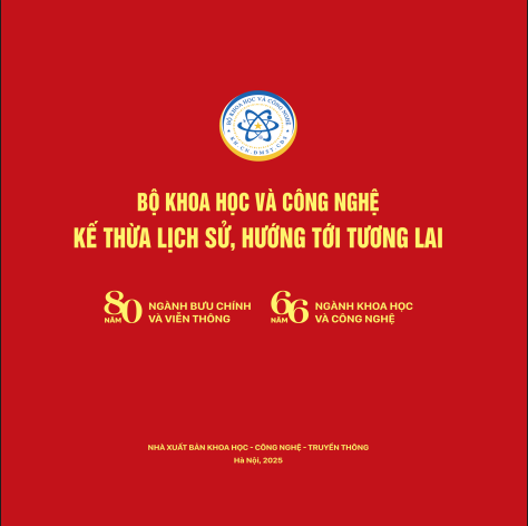 Bộ Khoa học và Công nghệ – Kế thừa lịch sử, hướng tới tương lai