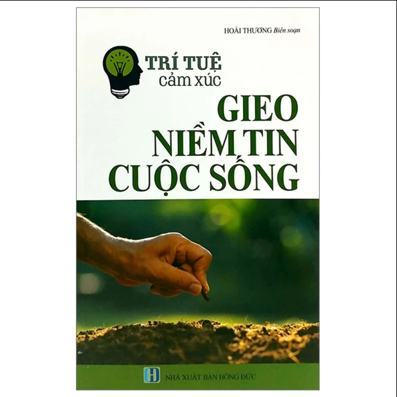 Trí Tuệ Cảm Xúc – Gieo Niềm Tin Cuộc Sống