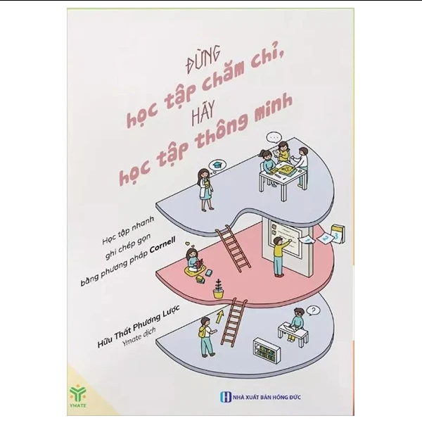 Đừng Học Tập Chăm Chỉ, Hãy Học Tập Thông Minh