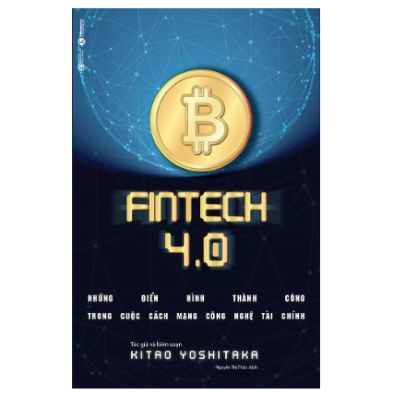 FinTech 4.0 – những điển hình thành công trong cuộc cách mạng công nghệ tài chính