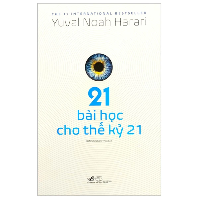 21 Bài Học Cho Thế Kỷ 21 – Yuval Noah Harari
