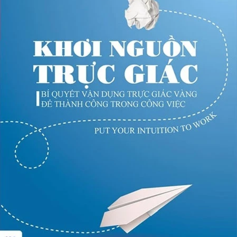 Khơi Nguồn Trực Giác – Đánh Thức Sức Mạnh Tiềm Ẩn Trong Bạn