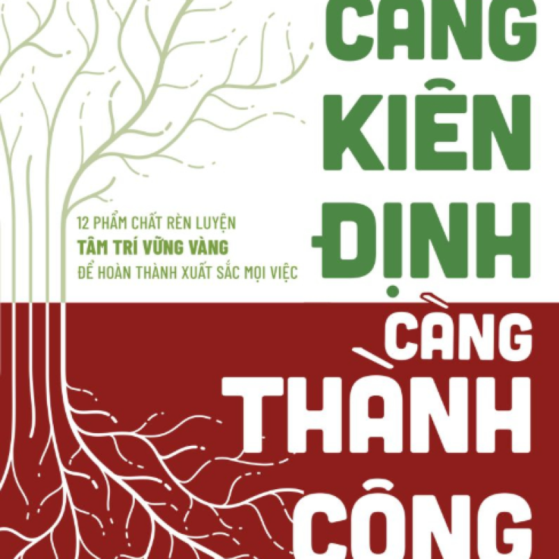 Càng Kiên Định - Càng Thành Công