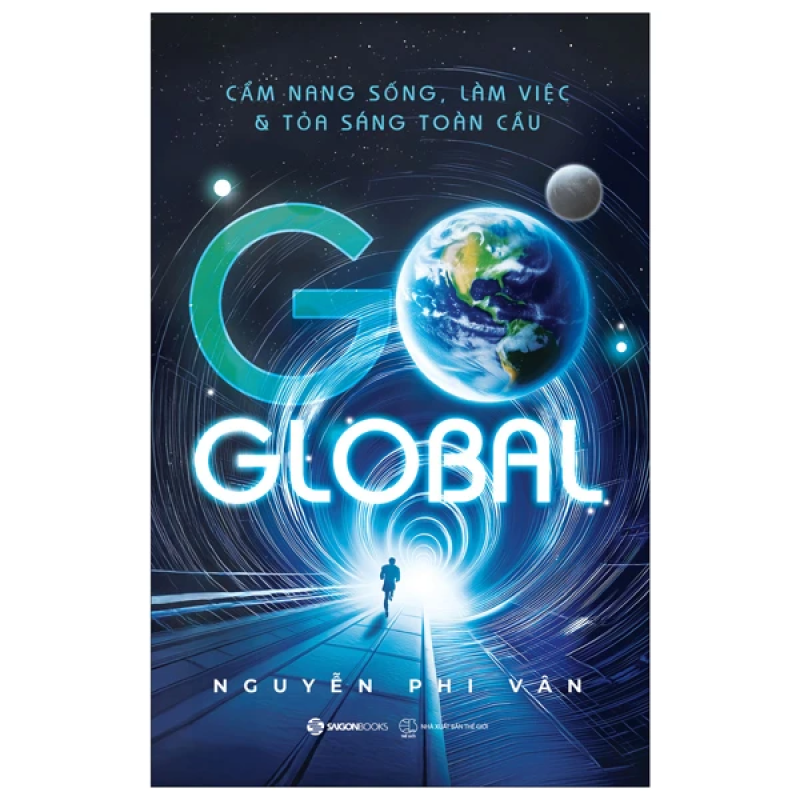 Go Global – Cẩm Nang Sống, Làm Việc Và Tỏa Sáng Toàn Cầu