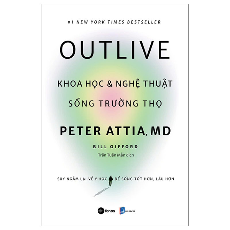 Outlive – Khoa học và nghệ thuật sống trường thọ