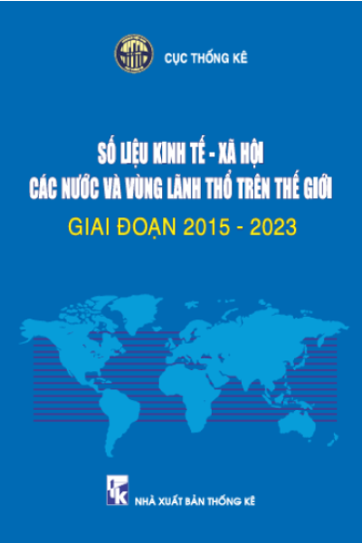 Số liệu kinh tế - xã hội các nước và vùng lãnh thổ trên thế giới giai đoạn 2015 - 2023