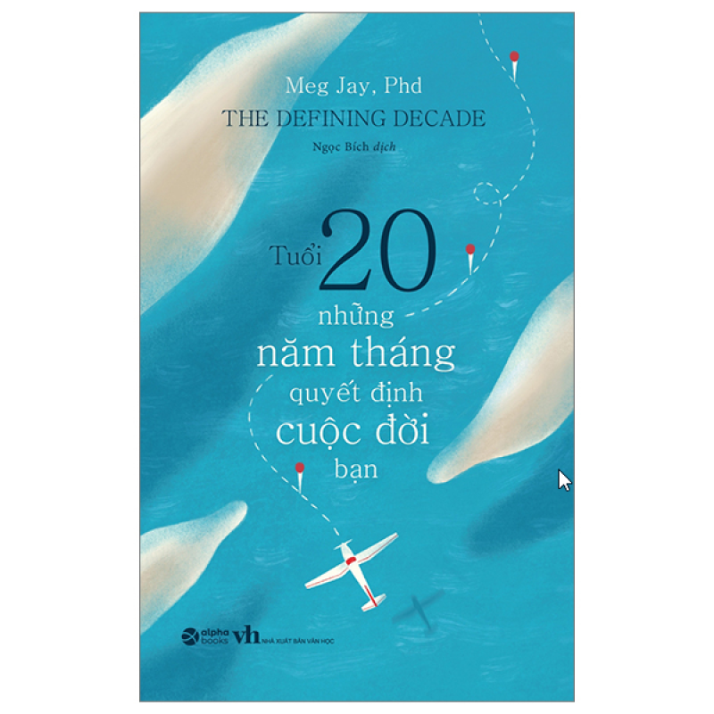 Tuổi 20 – Những Năm Tháng Quyết Định Cuộc Đời Bạn