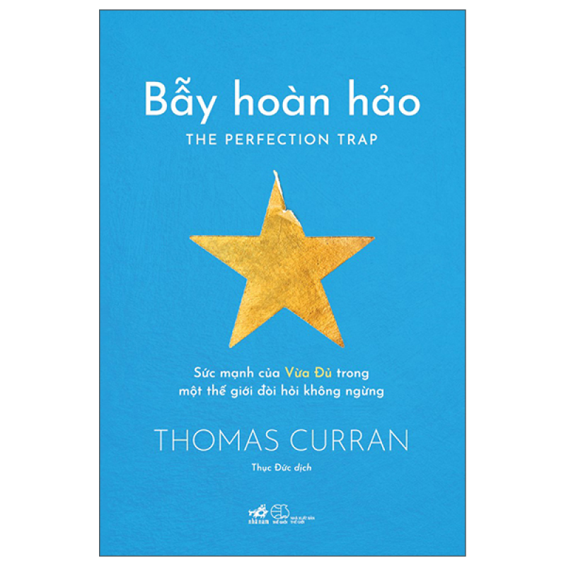 Bẫy Hoàn Hảo – The Perfection Trap – Sức Mạnh Của Vừa Đủ Trong Một Thế Giới Đòi Hỏi Không Ngừng