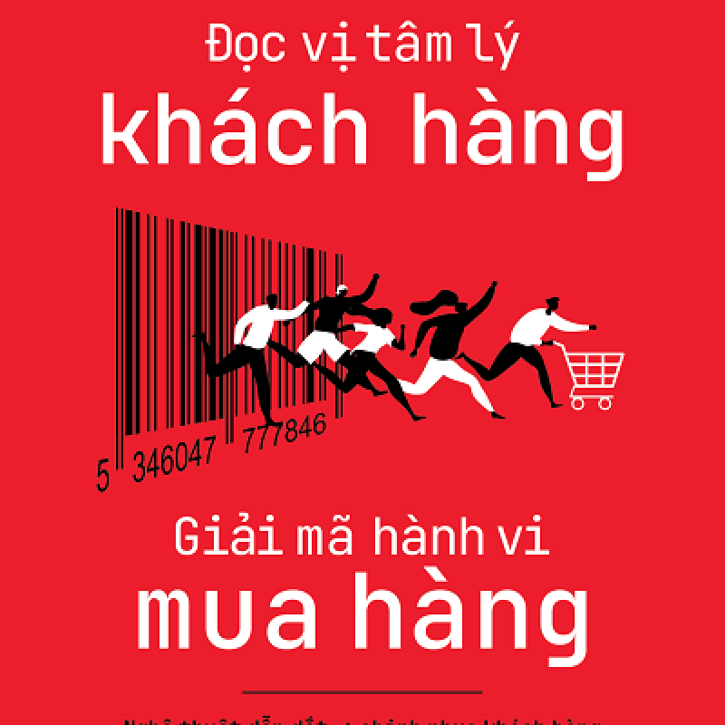 Đọc Vị Tâm Lý Khách Hàng - Giải Mã Hành Vi Mua Hàng