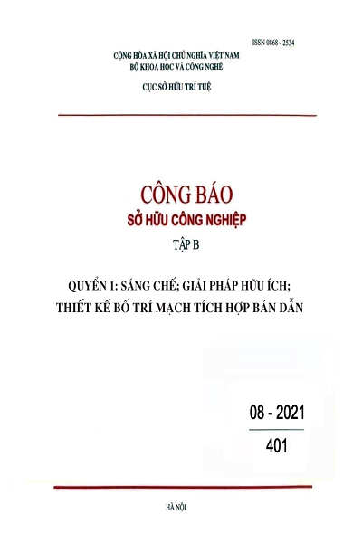 Số 401 - Tập B - Quyển 1: Sáng chế; Giải pháp hữu ích; Thiết kế bố trí mạch tích hợp bán dẫn