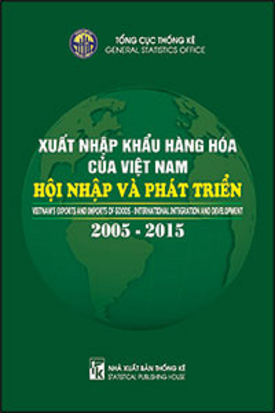 Xuất nhập khẩu hàng hóa của Việt Nam - Hội nhập và phát triển 2005-2015