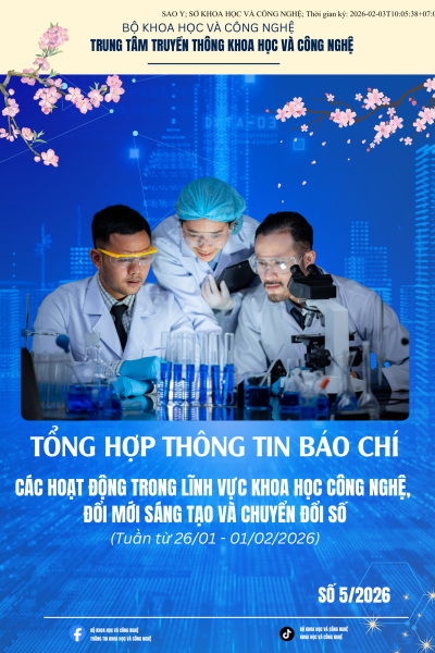 Tổng hợp thông tin báo chí Bộ Khoa học và Công nghệ (Tuần từ 26/01 - 01/02/2026)