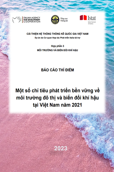 Báo cáo thí điểm một số chỉ tiêu phát triển bền vững về môi trường đô thị và biến đổi khí hậu tại Việt Nam năm 2021