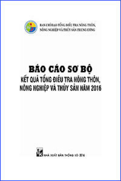 Báo cáo sơ bộ kết quả Tổng điều tra Nông thôn, nông nghiệp và thủy sản năm 2016