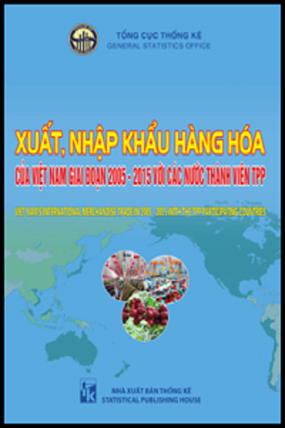 Xuất, nhập khẩu hàng hóa của Việt Nam giai đoạn 2005-2015 với các nước thành viên TPP