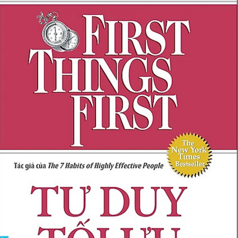 Tư Duy Tối Ưu - First Things First