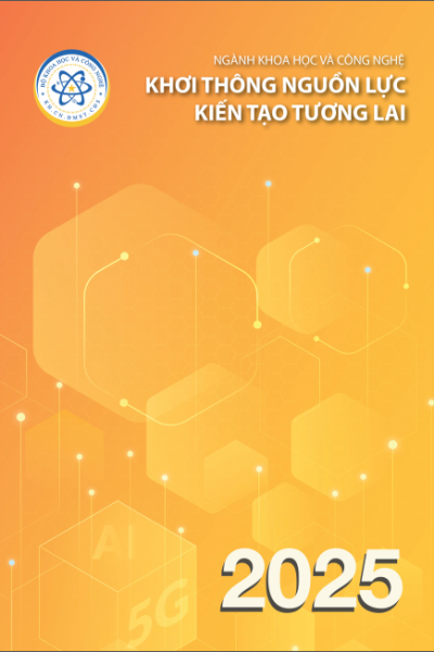 Ngành Khoa học và Công nghệ – Khơi thông nguồn lực, kiến tạo tương lai (2025)
