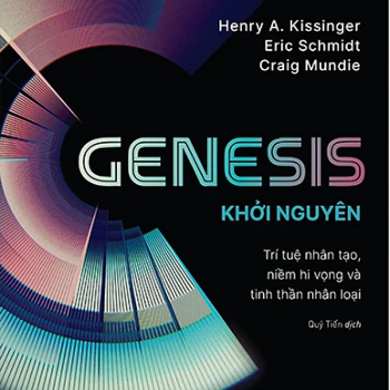 Genesis – khởi nguyên trí tuệ nhân tạo, niềm hi vọng và tinh thần nhân loại: suy tư về tương lai của con người trong kỷ nguyên ai