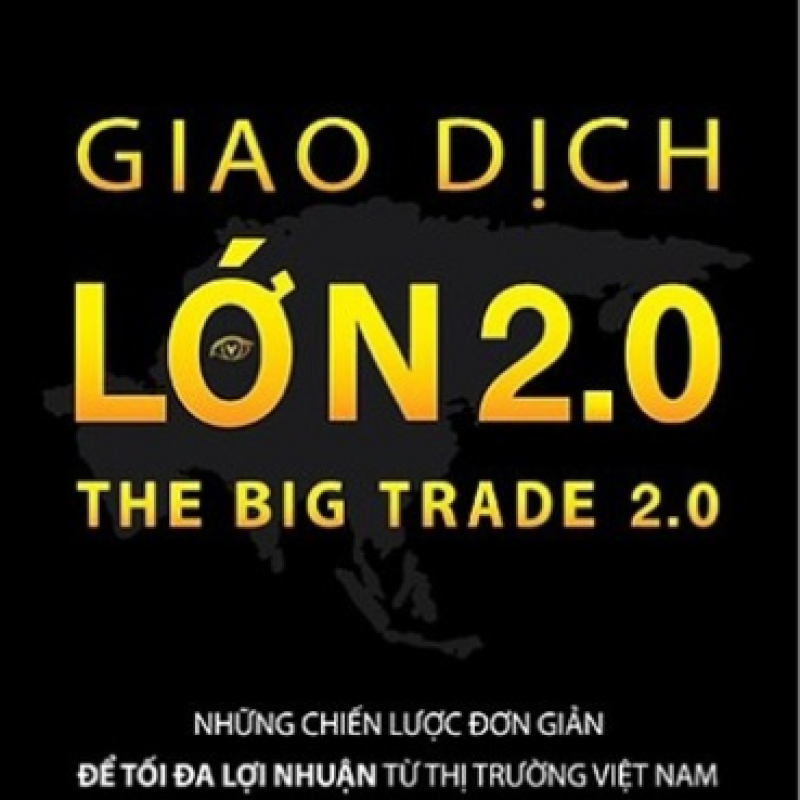 Giao Dịch Lớn 2.0