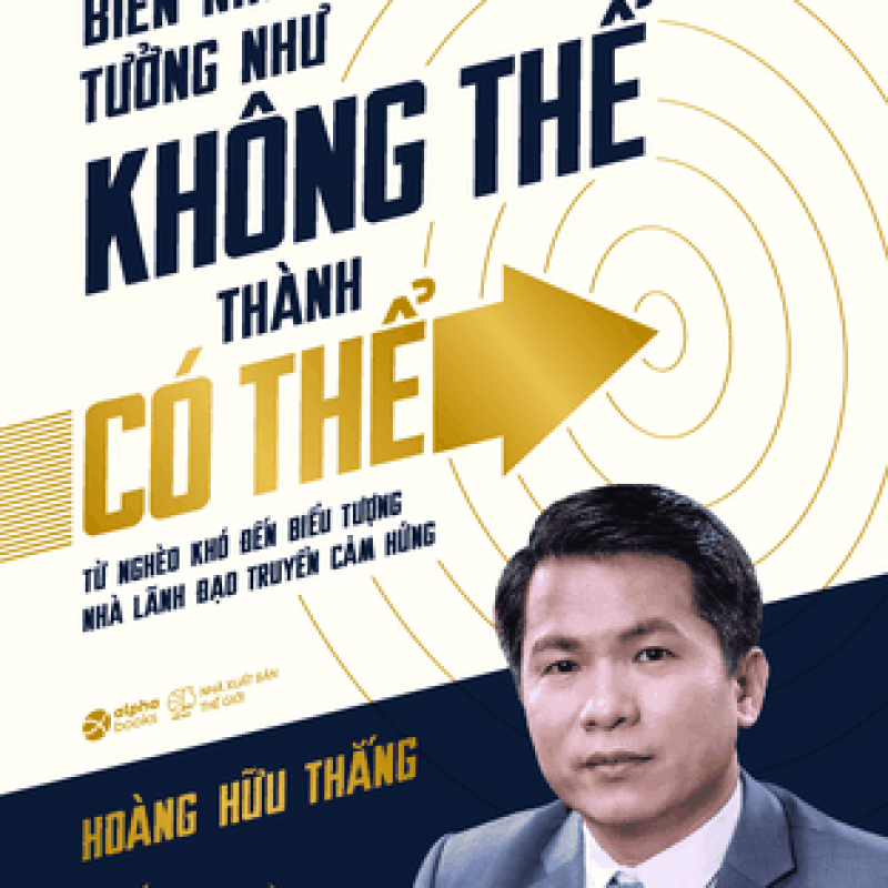 Hành trình biến những điều tưởng như không thể thành có thể