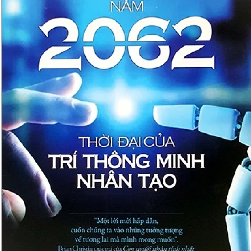 Năm 2062 Thời Đại Của Trí Thông Minh Nhân Tạo