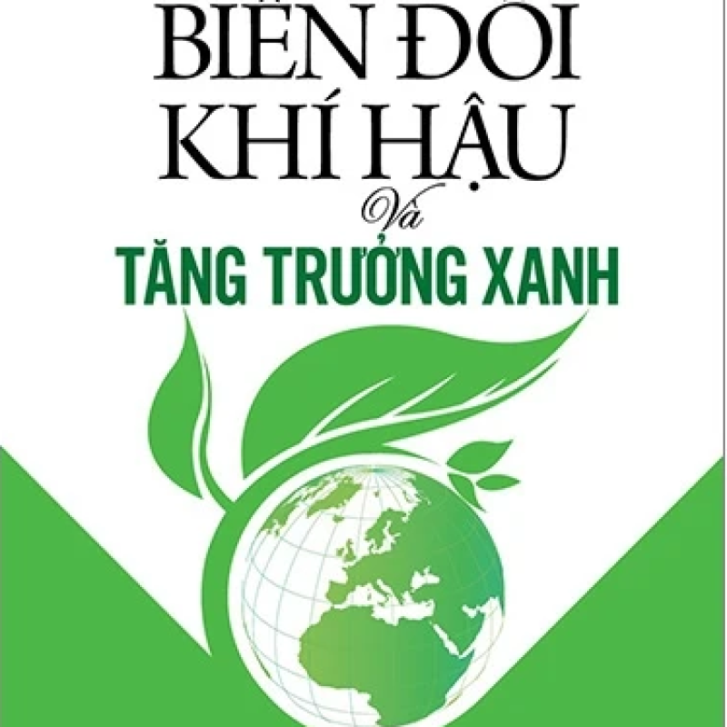 Biến Đổi Khí Hậu Và Tăng Trưởng Xanh