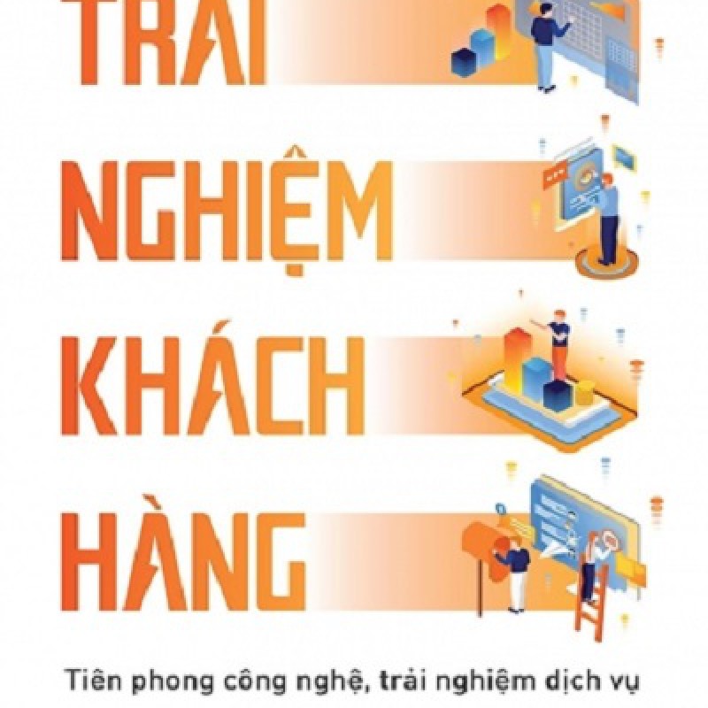 Trải Nghiệm Khách Hàng - Tiên Phong Công Nghệ, Trải Nghiệm Dịch Vụ