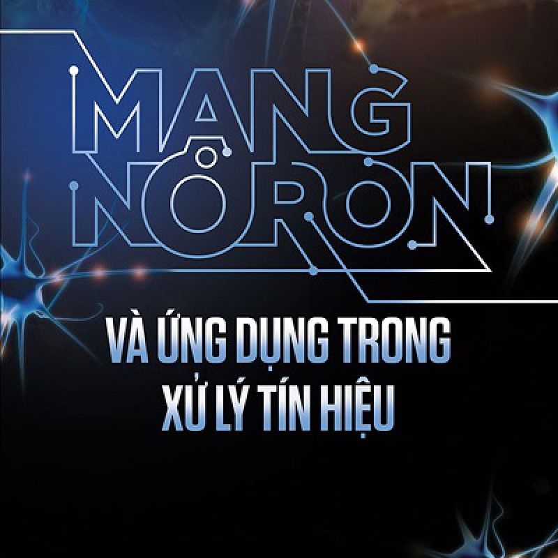 Mạng Noron Và Ứng Dụng Trong Xử Lý Tín Hiệu