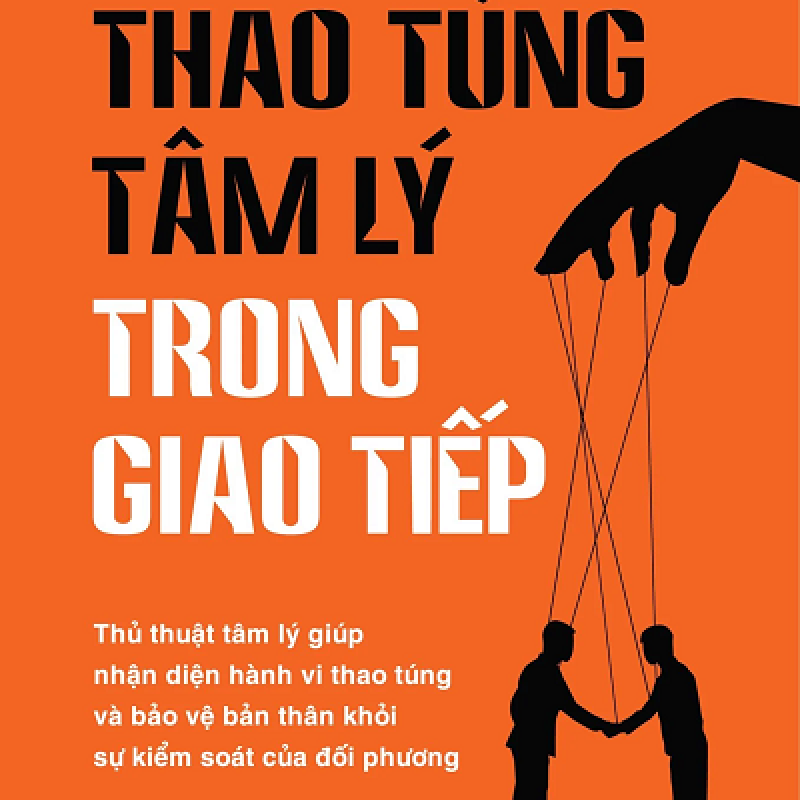 Thao Túng Tâm Lý Trong Giao Tiếp