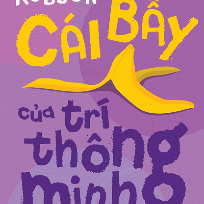 Cái Bẫy Của Trí Thông Minh